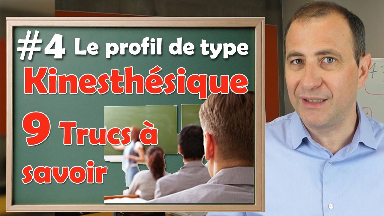 Profil de compréhension de type Kinesthésique : 9 trucs à savoir