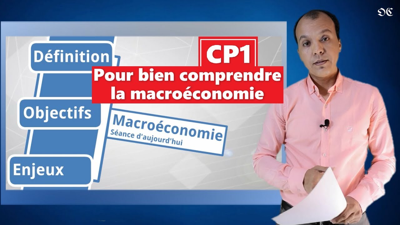 Macroéconomie S2_Partie 1, définition, objectifs et enjeux de la macroéconomie