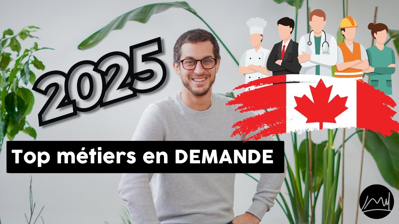 🇨🇦 Les MÉTIERS en DEMANDE au CANADA en 2025 ! Comment IMMIGRER plus FACILEMENT ?
