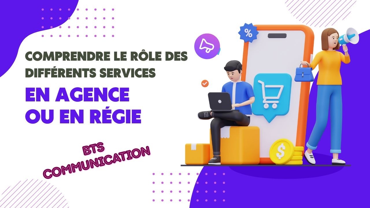 Comprendre le rôle des différents services en agence ou en régie