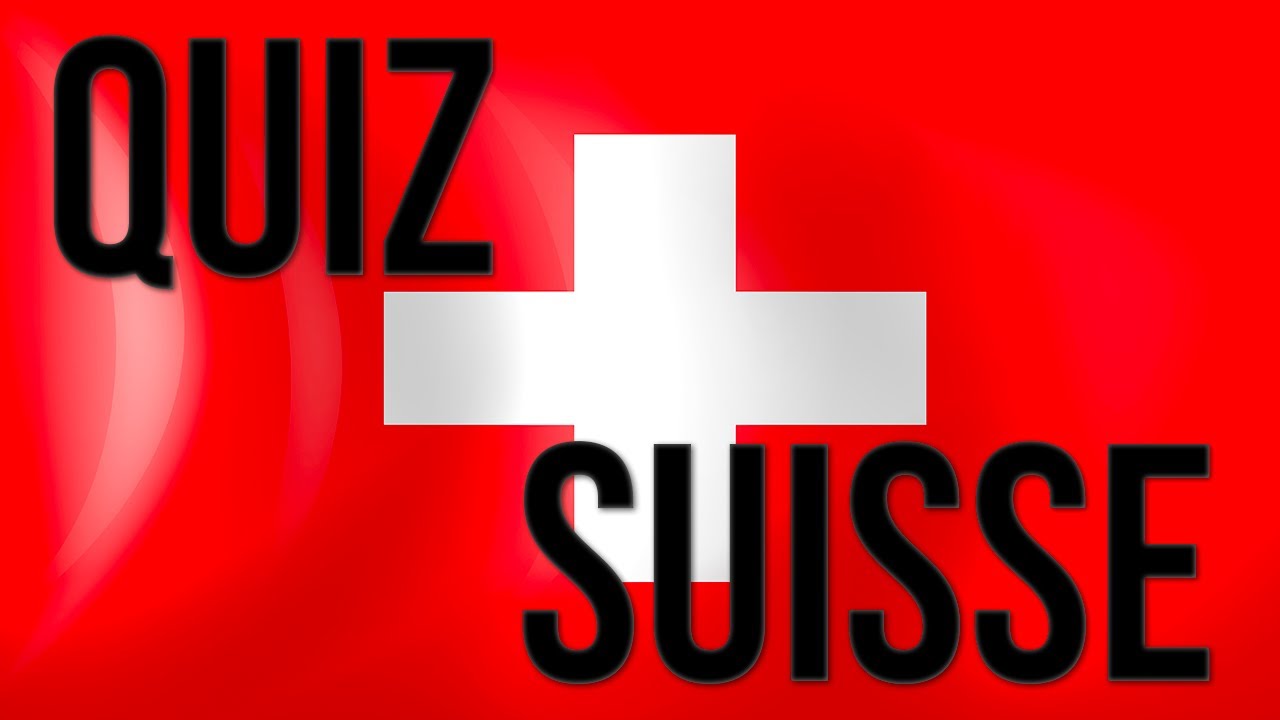 Quiz 100% Suisse | Culture générale