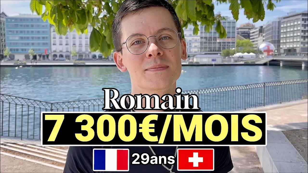 Romain 29ans Expatrié en SUISSE à 7 300€/mois!