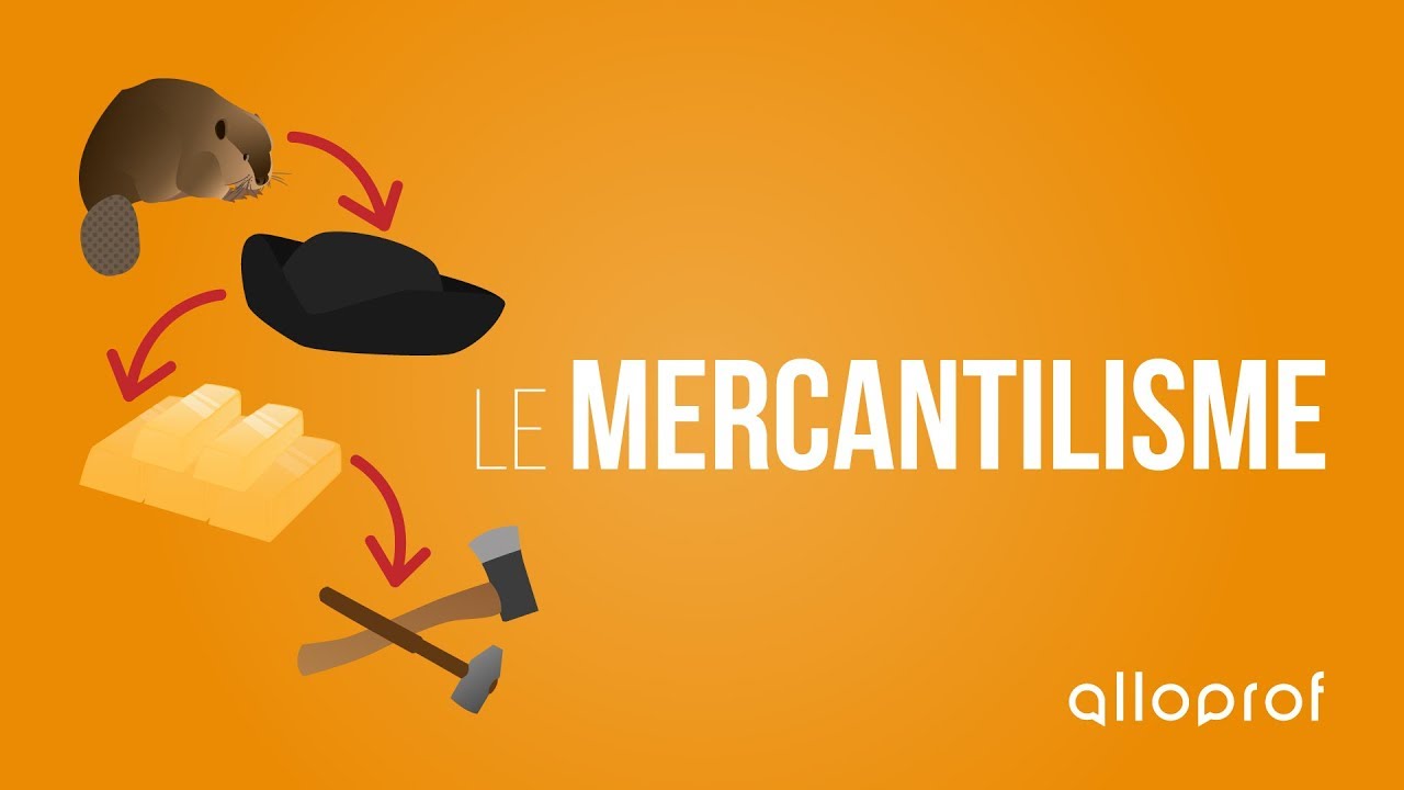 Le mercantilisme | Histoire | Alloprof