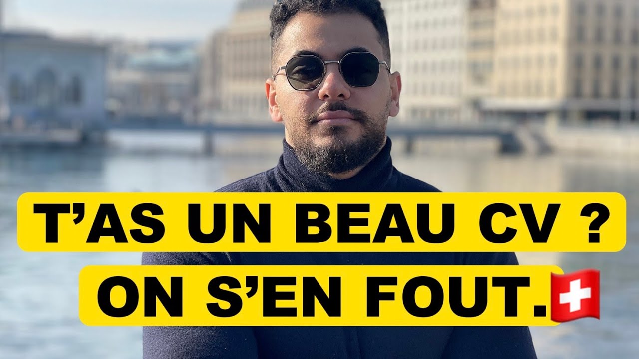 Tu veux travailler en Suisse? C'est pas ton CV le problème...