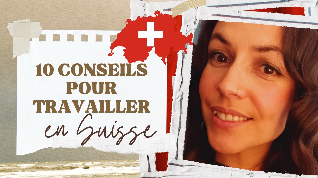 10 CONSEILS POUR TROUVER UN TRAVAIL EN SUISSE 🇨🇭 !