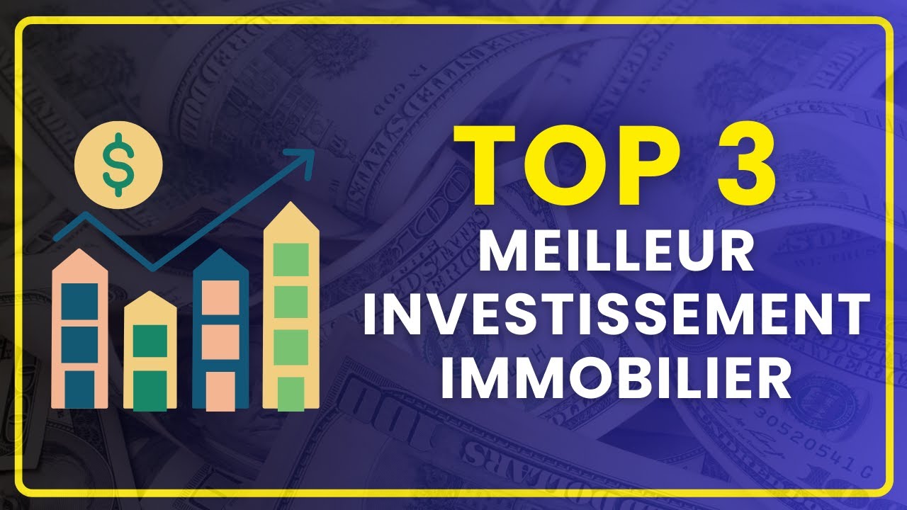 LE MEILLEUR INVESTISSEMENT IMMOBILIER EN 2025 | Top 3 | Comment Faire de l'Immo Rentable en France ?