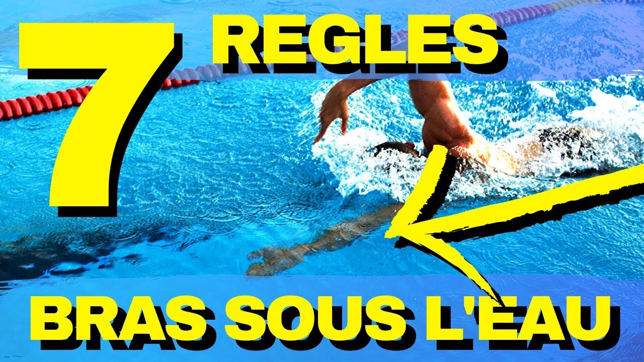 7 REGLES - PRISE D'APPUI EN CRAWL - TRACTION DES BRAS SOUS L'EAU EN CRAWL