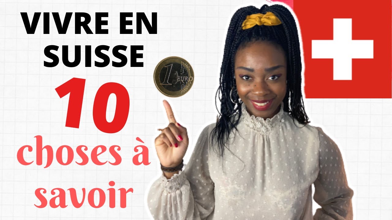 VIVRE EN SUISSE🇨🇭: 10 choses à savoir avant d'emménager (démarches et autres sujets)